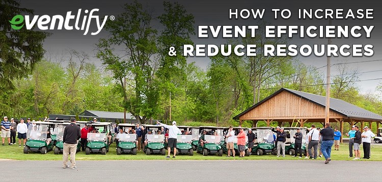 How To Increase Event Efficiency and Reduce Resources